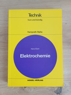 gebrauchtes Buch – Heinz Ebert – Elektrochemie: Grundlagen und Anwendungsmöglichkeiten