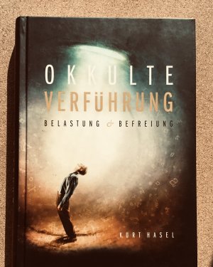 Okkulte Verführung: Belastung und Befreiung (Zauber des Aberglaubens 2017)