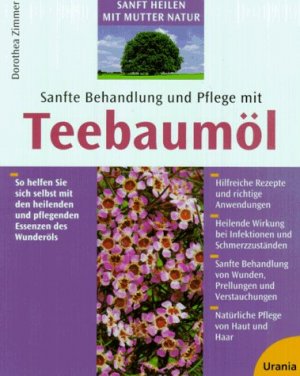 Sanfte Behandlung und Pflege mit Teebaumöl