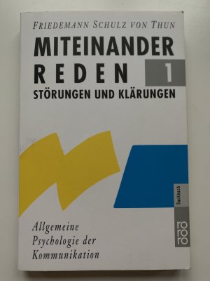 gebrauchtes Buch – Schulz von Thun – Miteinander reden 1 - Störungen und Klärungen: Allgemeine Psychologie der Kommunikation