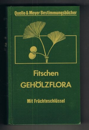 gebrauchtes Buch – Jost Fitschen – Gehölzflora