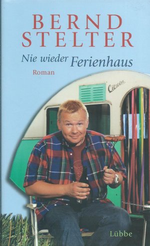 gebrauchtes Buch – Bernd Stelter – Nie wieder Ferienhaus