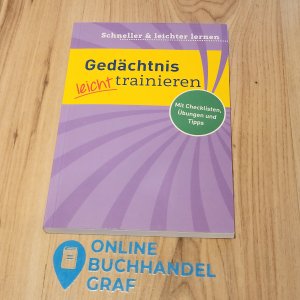 Gedächtnis leicht trainieren. Schneller und leichter lernen