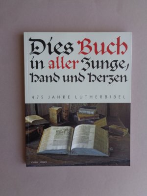 gebrauchtes Buch – Wartburg Stiftung Eisenach – 475 Jahre Lutherbibel - " Die Buch in aller Zunge, hand und herzen"