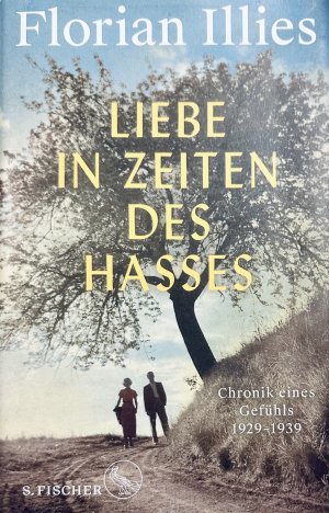 gebrauchtes Buch – Florian Illies – Liebe in Zeiten des Hasses - Chronik eines Gefühls 1929–1939