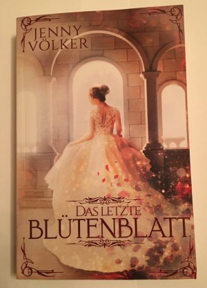 gebrauchtes Buch – Jenny Völker – Das letzte Blütenblatt - Märchenhafte Romantasy