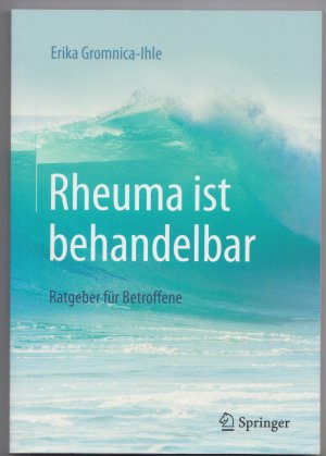 gebrauchtes Buch – Erika Gromnica-Ihle – Rheuma ist behandelbar - Ratgeber für Betroffene