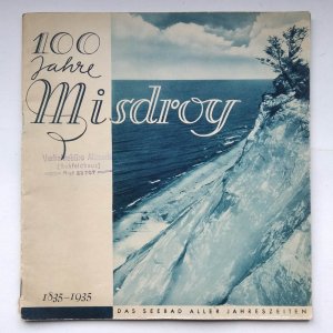 100 Jahre Misdroy 1835-1935. Das Seebad aller Jahreszeiten