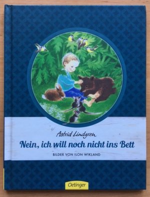 Nein, ich will noch nicht ins Bett! mit Illustrationen von Ilon Wikland