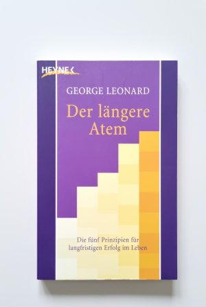 Der längere Atem - Die fünf Prinzipien für langfristigen Erfolg im Leben (2006, Zustand neuwertig)