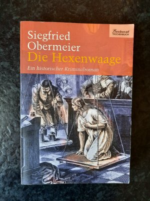 Die Hexenwaage. Ein historischer Kriminalroman.