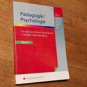 gebrauchtes Buch – Altenthan, Sophia; Betscher-Ott – Pädagogik/Psychologie für das Berufliche Gymnasium in Baden-Württemberg - Schülerband 1