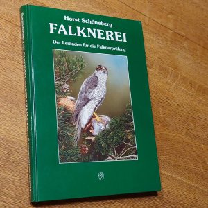 Falknerei. Der Leitfaden für die Falknerprüfung