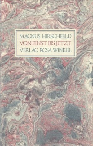 gebrauchtes Buch – Magnus Hirschfeld – Von Einst bis jetzt