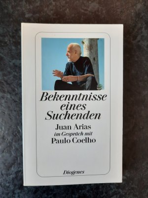 gebrauchtes Buch – Juan Arias – Bekenntnisse eines Suchenden - Juan Arias im Gespräch mit Paulo Coelho