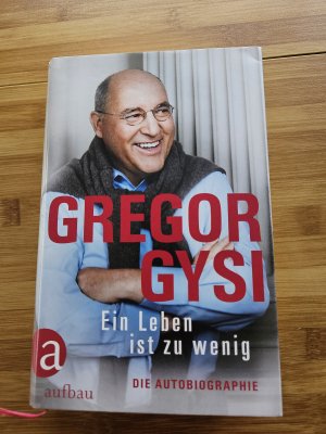 gebrauchtes Buch – Gregor Gysi – Ein Leben ist zu wenig - Die Autobiographie