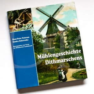 gebrauchtes Buch – Petersen, Hans P – Mühlengeschichte Dithmarschens