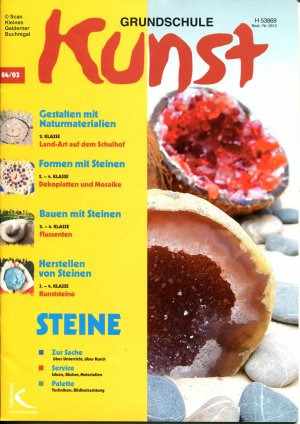 Grundschule Kunst 4/2003 (04/03): STEINE / mit Materialpaket (vollständig)