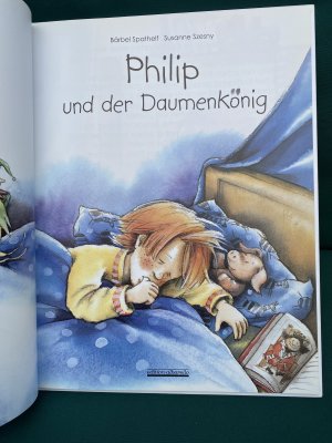 gebrauchtes Buch – Spathelf, Bärbel - Szesny, Susanne ill. – Philip und der Daumenkönig - EA