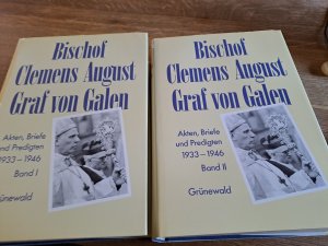 Bischof Clemens August Graf von Galen 1933-1946 Band 1+2