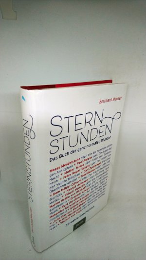 gebrauchtes Buch – Meuser, Bernhard – Sternstunden - Das Buch der ganz normalen Wunder