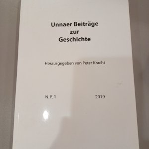 gebrauchtes Buch – Peter Kracht – Unnaer Beiträge zur Geschichte, 2019 gebrauchtes Buch – Peter Kracht – Unnaer Beiträge zur Geschichte, 2019