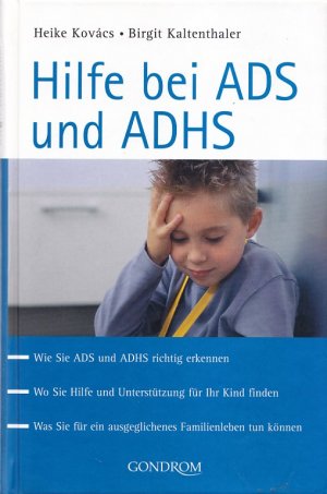 gebrauchtes Buch – Heike Kovács – HILFE BEI ADS UND ADHS - Wie SIE ADS und ADHS richtig erkennen / Wo Sie Hilfe und Unterstützung für Ihr Kind finden / Was Sie für ein ausgeglichenes Familienleben tun können