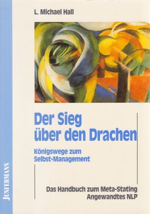 gebrauchtes Buch – L. Michael Hall – DER SIEG ÜBER DEN DRACHEN - Königswege zum Selbst-Management / Das Handbuch zum Meta-Stating / Angewandtes NLP