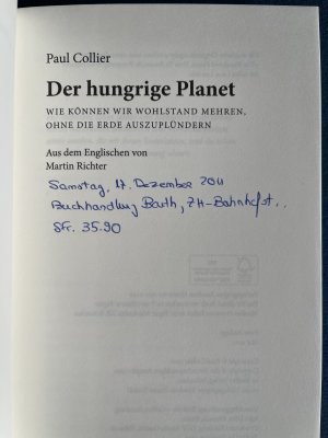 gebrauchtes Buch – Paul Collier – Der hungrige Planet - wie können wir Wohlstand mehren, ohne die Erde auszuplündern