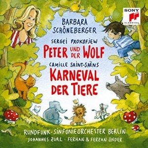 Prokofjew: Peter und der Wolf / Saint-Saëns: Karneval der Tiere