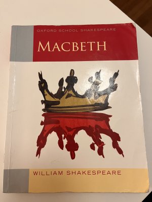 Oxford School Shakespeare - Fourth Edition / Ab 11. Schuljahr - Macbeth - Reader