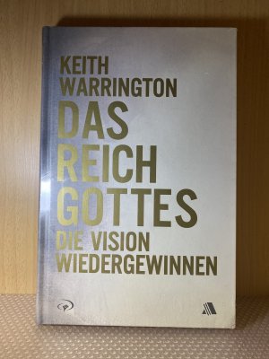 Das Reich Gottes - Die Vision wiedergewinnen