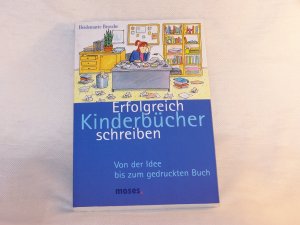 gebrauchtes Buch – Heidemarie Brosche – Erfolgreich Kinderbücher schreiben