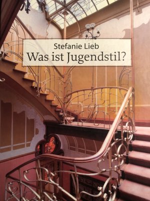 Was ist Jugendstil? - Eine Analyse der Jugendstilarchitektur 1890-1910