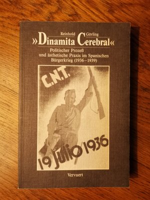 "Dinamita cerebral" - politischer Prozess und ästhet. Praxis im Span. Bürgerkrieg (1936 - 1939)