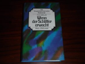 gebrauchtes Buch – H. G. Wells – Wenn der Schläfer erwacht - Die Phantastischen Romane