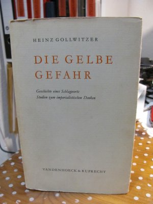 Die gelbe Gefahr (Geschichte eines Schlagworts, Studien zum imperialistischen Denken)