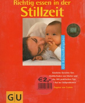 gebrauchtes Buch – Dagmar von Cramm – Richtig essen in der Stillzeit