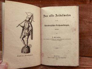 Das alte Zeidelwesen in den Nürnbergischen Reichswaldungen + 2 Reichswald -Bücher