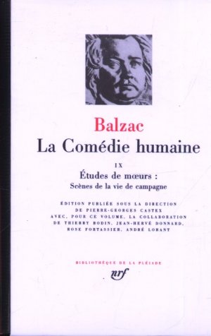 La Comédie humaine IX - Études de mœurs : Scénes de la vie de campagne