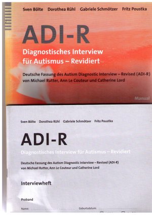 ADI-R Diagnostisches Interview für Autismus -- Revidiert. Manual und 1 Interviewheft