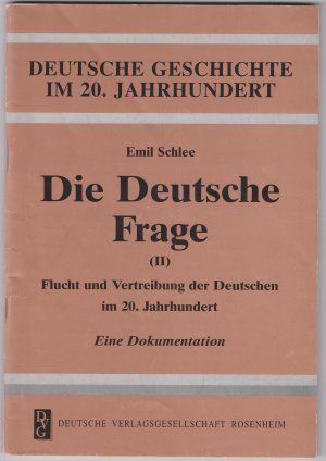 Die deutsche Frage II, Flucht und Vertreibung der Deutschen im 20. Jahrhundert