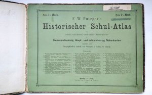 Historischer Schul-Atlas zur alten, mittleren und neuen Geschichte in Siebenundzwanzig Haupt- und achtundvierzig Nebenkarten