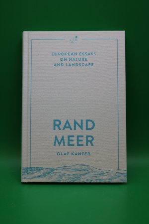 gebrauchtes Buch – Olaf Kanter – Randmeer European Essays on Nature and Landscape