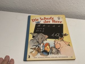 Die Schule der Tiere. Eine lustige Geschichte. Bilder von Fritz Baumgarten