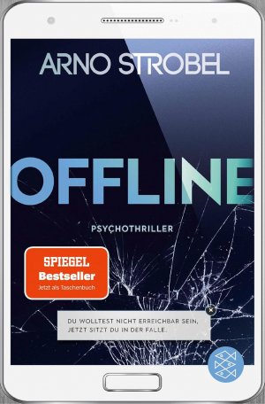 gebrauchtes Buch – Arno Strobel – Offline - Du wolltest nicht erreichbar sein. Jetzt sitzt du in der Falle. - SIGNIERT