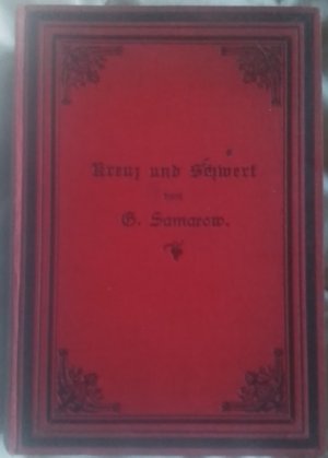 antiquarisches Buch – Gregor Samarow  – Kreuz und Schwert • Vierte Abteilung von >>Um Szepter und Kronen<< • Dritter Band