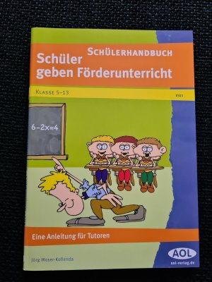 Schülerhandbuch: Schüler geben Förderunterricht