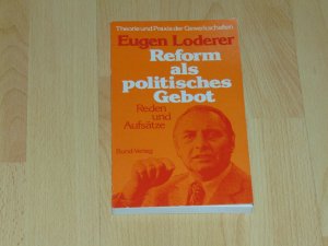 gebrauchtes Buch – Eugen Loderer – Reform als politisches Gebot - Reden und Aufsätze zur Gesellschaftspolitik