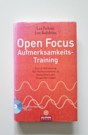 Open Focus Aufmerksamkeits-Training - Durch Aktivierung des Alphazustandes zu Gesundheit und Kreativität finden - UT2 mit CD (2008, Zustand gut)